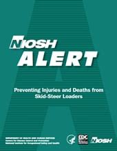 niosh alert preventing injuries and deaths from skid steer loaders|skid steer loader accidents.